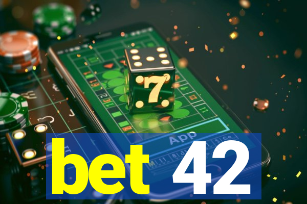 bet 42